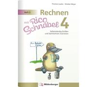 Rechnen mit Rico Schnabel 4, Heft 3 - Selbstständig Größen und Sachrechnen trainieren