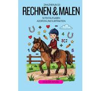 Rechnen und malen Mein Pferde Malbuch für Kinder: 50 Textaufgaben im Zahlenraum bis 20 mit Lösungen - Mathe lernen, Rechenübungen und Ausmalbilder mit Pferden