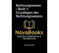 Rechnungswesen - Buch 1: Grundlagen des Rechnungswesens