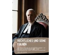Rechtliches und seine Folgen: Wer in Deutschland ein Unternehmen gründet, tut dies nicht im rechtsfreien Raum. Jeder unternehmerische Schritt ist rechtlich relevant