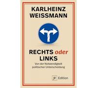 Rechts oder Links: Von der Notwendigkeit politischer Unterscheidung