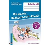 Rechtschreiben selbstständig üben: Ich werde Rechtschreib-Profi! Klasse 2. Arbeitsheft