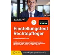 Rechtspfleger Einstellungstest 2025: DAS Buch zur Vorbereitung auf das Auswahlverfahren (Ausbildung, duales Studium und Studium). Das perfekte Übungspaket inkl. Lernapp mit +3500 Aufgaben