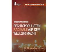 Rechtspopulisten: Radikale auf dem Weg zur Macht (Von Hetzern Und Emporten, 1)