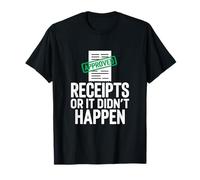 Recibos o no sucedió | Broma de Contabilidad Camiseta