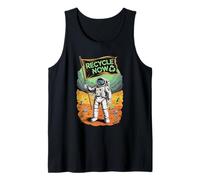 Recicla ahora Mensaje de astronauta espacial de conciencia de la Tierra Camiseta sin Mangas