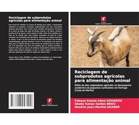 Reciclagem de subprodutos agrícolas para alimentação animal: Efeito de dois subprodutos agrícolas no desempenho zootécnico de pequenos ruminantes em Korhogo (Costa do Marfim)