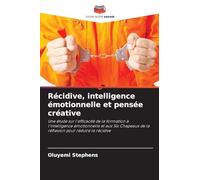 Récidive, intelligence émotionnelle et pensée créative