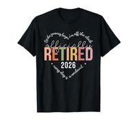 Recién Jubilado 2026 Off The Clock Todos los días es un Fin de Semana Camiseta
