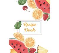 Recipe book: …Blank Recipe Journal Book to Write In Favorite Recipes and Notes | Make your own cookbook Journal (120 pages, 6 x9 ‘’)