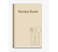 Recipe Book: Blank Recipe Journal to Write and Organize Your Favorite Recipes with Table of Contents - 8.5" x 11", 150 Pages, No Bleed