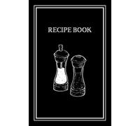 Recipe Book: Blank Recipe Notebook | Empty Recipe Journal | Create Your Personal Cookbook | Write in Your Own Recipes | 120 Pages | 5.25 x 8 inches