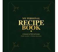 Recipe Book Fill-in Book - Recipe Collection Book - My Recipe Notebook: A treasury of cherished recipes family favourites & culinary discoveries