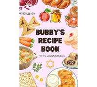 Recipe Book for Jewish Holidays: Blank Family Cookbook for Passover, Rosh Hashanah, & Hanukkah, Bubby's Recipes, Shabbat Favorites, Jewish Grandmother Gifts