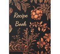 Recipe Book - My Favorite Recipes: A Recipe Journal to Write In