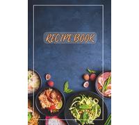 Recipe Book - Perfect Blank Recipe Journal 6x9" Write in Your Own Recipes