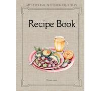 Recipe Book to write in our own recipes, blank notebook, diy cookbook to organize recipes, 8.5" x 11": culinary creativity, perfect gift for welcoming new beginnings