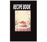 Recipe Book with space for 100 recipes. Cooking gift for Men and Women, 120 pages Size 6 × 9 inch: Recipe Book 120 pages