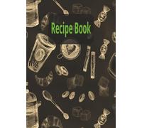 Recipe Book: Write your own delicacies the way you want to enjoy it | 7X10 | 80 Pages of your own cooking adventure for yourself, family and friends