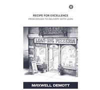 RECIPE FOR EFFICIENCY: LEAN PRINCIPLES WITH A PIZZA TASTE