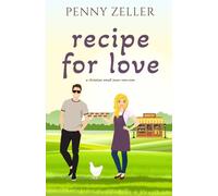 Recipe for Love: A Christian Small Town Rom-Com (Small Town Shenanigans)