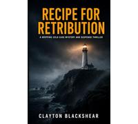 Recipe for Retribution: A Gripping Cold Case Mystery and Suspense Thriller