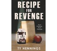 Recipe for Revenge: Hurt People, Hurt People