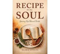 Recipe for the Soul: Spicing Up Bland Faith