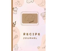 Recipe journal: Blank Cookbook to Write Your Own Recipes (DIY) | Recipe Book with Index, Measure Charts & Grocery List | Gift-Ready Notebook for Cooking Lovers