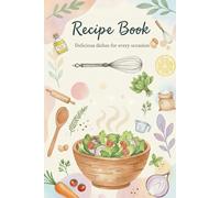 Recipe Journal: Blank Recipe Book to Write and Organize 75 Recipes · Aesthetic Watercolor Cooking Book