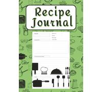 Recipe Journal: Blank Recipe Book to Write and Organize Your Favorite Dishes | 7 x 10 inches | 100 Pages