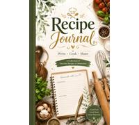 Recipe Journal: Blank Recipe Book to Write in | Homemade Cookbook Notebook | Family Recipe Keeper | Cooking & Baking Log | 5.5 x 8.5 Inches