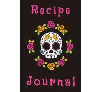 Recipe Journal: Empty Recipe Book For Writing Recipes In With Cool Artwork On The Cover, 6" x 9", 100 Lined Pages