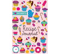 Recipe Journal: I Love Desserts Blank Cookbook Recipes & Notes to write in Recipe Keeper Notebook Size 6x9 Inches 120 Pages: Volume 3 (Blank Recipe Book)