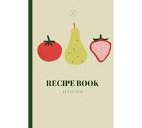 Recipe Journal & Recipe Notebook | Blank Cookbook to Write In I | Minimalistic design: Create your own recipe book organiser. All the recipes you love in one place.