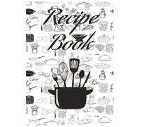 Recipe Kitchen Notebook: Recipe Kitchen Notebook | Fill In Your Favorite Recipes in This Empty Cookbook