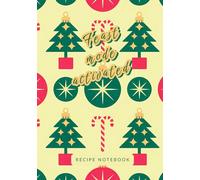 Recipe Notebook “Feast Mode Activated”: Christmas Blank Cookbook to Write Favorite Holiday Meals, Cookies & Desserts | Holiday Gift for Foodies