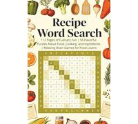 Recipe Word Search Puzzle Book: 112 Pages of Culinary Fun | 56 Flavorful Puzzles About Food, Cooking, and Ingredients | Relaxing Brain Games for Food Lovers