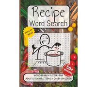 Recipe Word Search Puzzle Book: Word searches with easy-to-read print about Recipes, Cooking, Chefs, and More. 6x9 inches, 110 pages. 50+ puzzles… Gift for Vacations, Holidays and Free Times.