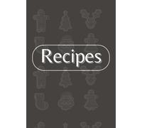 Recipes: A DIY Cookbook to Preserve Delicious Memories | Organize Your Signature Dishes in One Place | Write Down the Recipes That Matter Most