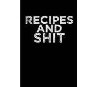 Recipes and Shit: Blank Lined Journal, Best gifts for chefs, Unique chef gifts for women, men. Recipe Journal gifts for foodies. Chef gifts for men.