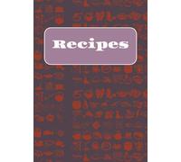 Recipes: Blank Recipe Book | Create Your Own Cookbook: A Stylish Journal for Family Recipes & Kitchen Creations
