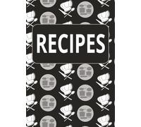 Recipes: Blank recipe book] Fill in your favorite recipes in this empty book ]
