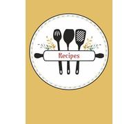 Recipes: Blank Recipe Book for Your Own Recipes | Do it Yourself Blank Cookbook