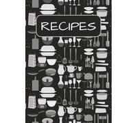 Recipes: Blank Recipe Book | Record Your Own Recipes | Do It yourself Cookbook