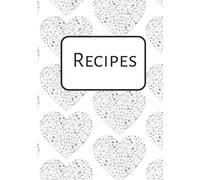 Recipes: Blank recipe book Template to fill in your own recipe.