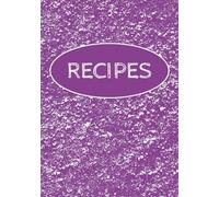 Recipes: Blank Recipe Book To Write In Your Own Recipes | Fill In Your Favorite Recipes In This Empty Cookbook | 100 pages, 7x10 inches