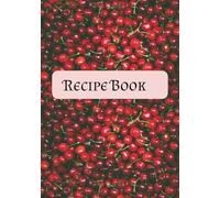 Recipes: Blank Recipe Book | Write in Your Favorite Recipes | Put down your own recipes in this Cookbook