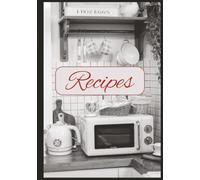Recipes: Blank Recipe Notebook | Recipe Journal | Organize Your Favourite Recipes