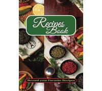 Recipes Book: Create, Collect & Organize Your Favorite Recipes, Recipe Book to Write in Your Own Recipes, your Personal Recipes Organizer. Gift for, Mom, Dad, Husband, Wife, Grandma, Birthday.
